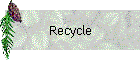 Recycle